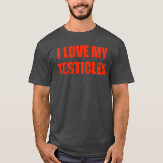 Jag älskar min testiklar gåva t shirt