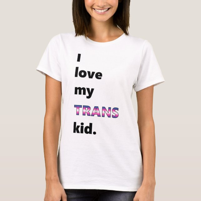 Jag älskar min trans.-ungeT-tröja T-shirt (Framsida)