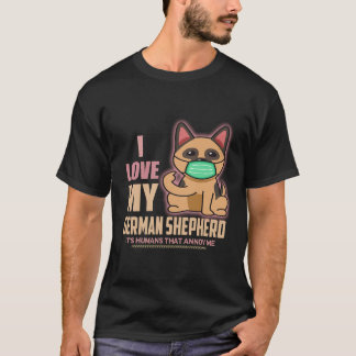 Jag älskar min tyska herde Det är människor som st T Shirt
