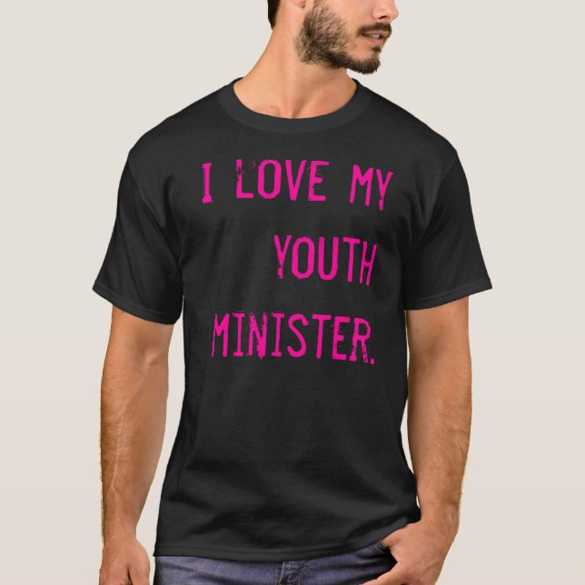 Jag älskar min ungdomminister. t shirt (Framsida)