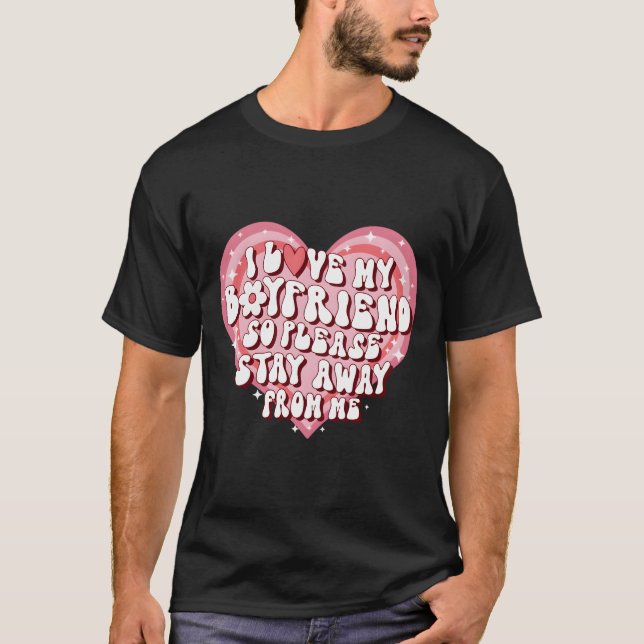 Jag älskar min vän så håll dig väck från mig t shirt (Framsida)