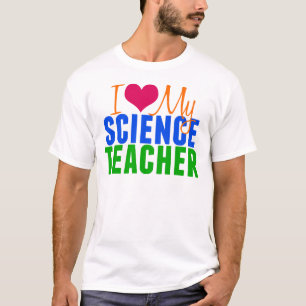 Jag älskar min vetenskapslärare t shirt