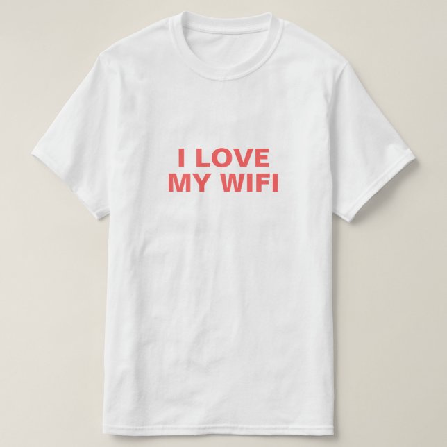 Jag älskar min Wifi T-shirt (Design framsida)