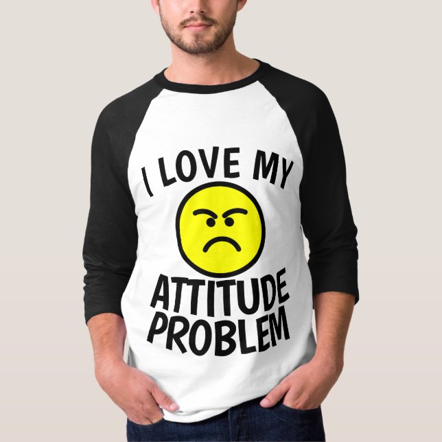 Jag ÄLSKAR MINA ATTITYDPROBLEM T-Shirts (Framsida)