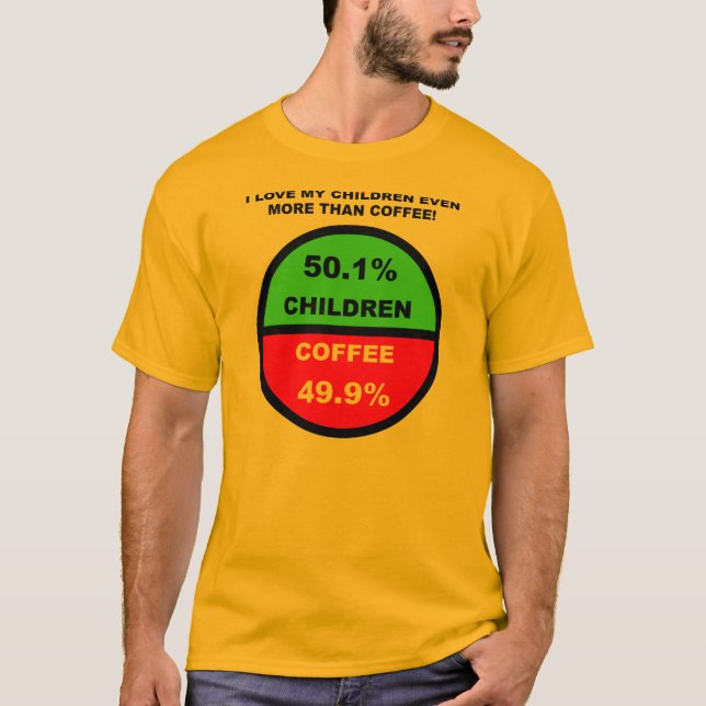 Jag älskar mina barn mer än kaffe Roligt Tröja (Framsida)