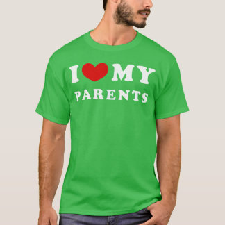 Jag älskar mina föräldrar Jag älskar mina föräldra T Shirt