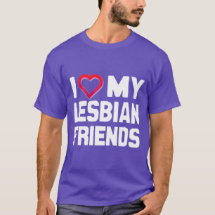 JAG ÄLSKAR MINA LESBISKA VÄNNER - -.png Tee