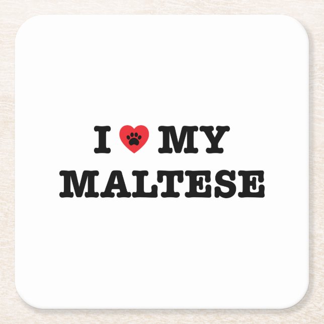 Jag älskar mina maltesiska underlägg papper kvadrat (Framsidan)