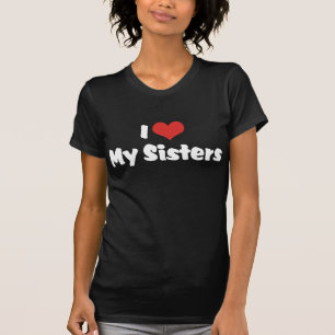 Jag älskar mina systrar tee