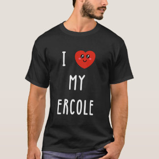 Jag älskar mitt Ercole namn roligt T Shirt