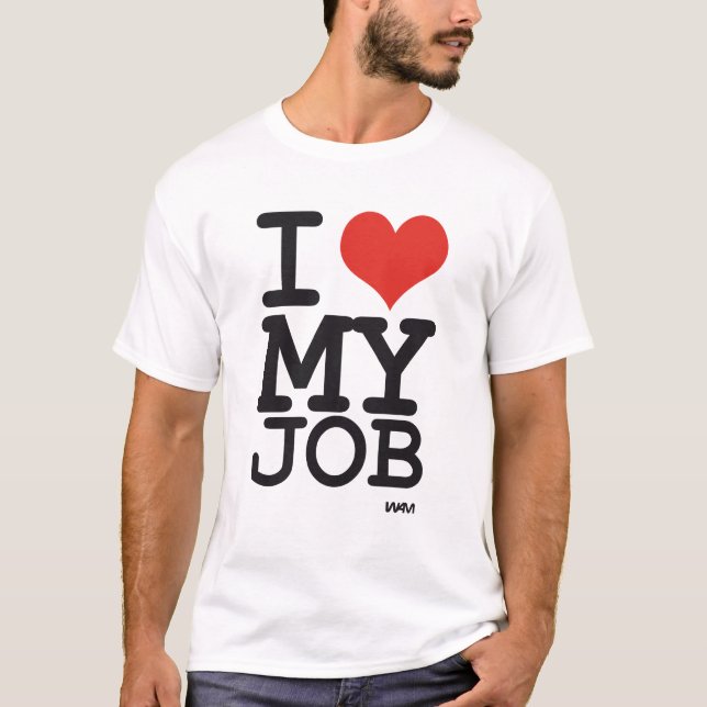 jag älskar mitt jobb t-shirt (Framsida)