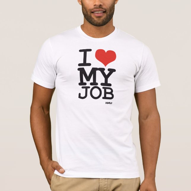 jag älskar mitt jobb t-shirt (Framsida)