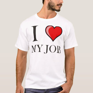 Jag älskar mitt jobb tee