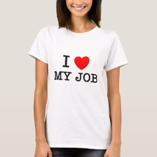 Jag älskar mitt jobb tee shirt