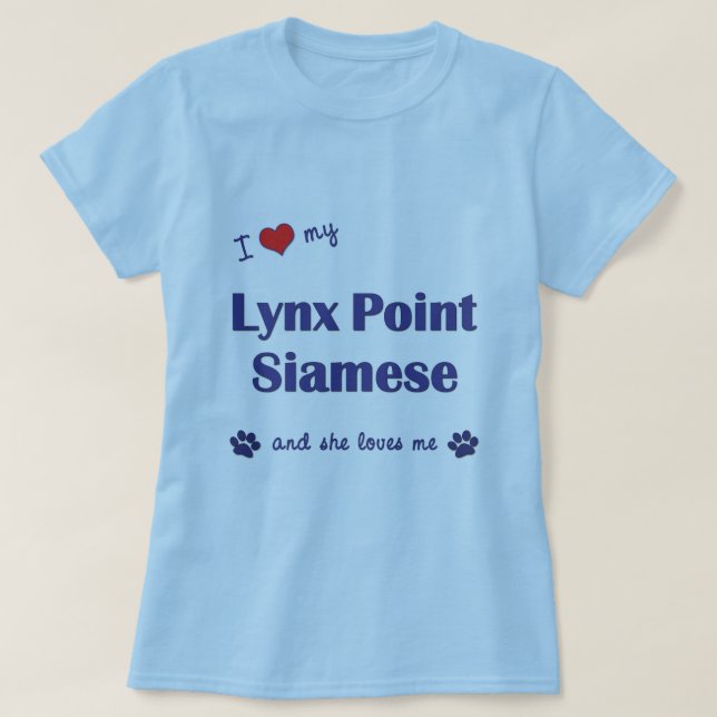 Jag älskar mitt lodjur pekar Siamese (den Tee Shirt (Design framsida)