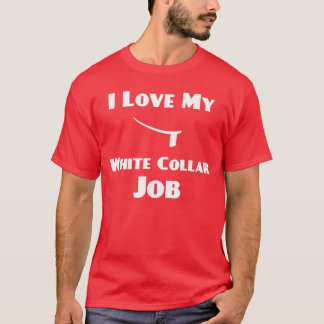 Jag älskar mitt vita krage-jobb Prästvigning prese T Shirt