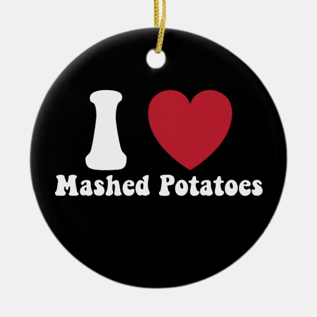 Jag älskar mosade potatis tackgivningsdags middags julgransprydnad keramik (Framsidan)