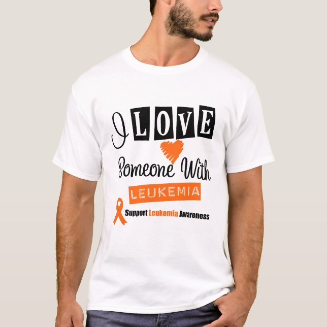 Jag älskar någon med Leukemia T-shirt (Framsida)