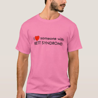 Jag älskar någon med RETT-SYNDROM! Tee Shirt