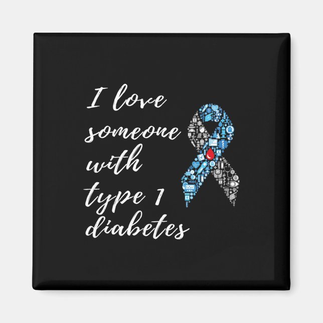 Jag älskar någon med typ 1-diabetes medvetenhet  magnet (Framsidan)