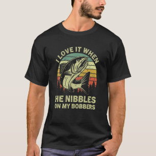 Jag älskar när han nappar på mina flöten Lax Fiske T Shirt