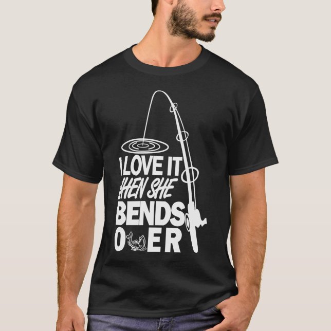 Jag älskar när hon böjer sig ner t shirt (Framsida)