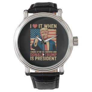 Jag älskar när jag vaknar och Trump är president Armbandsur