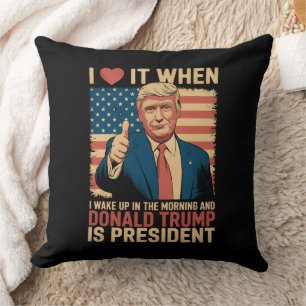 Jag älskar när jag vaknar och Trump är president Kudde