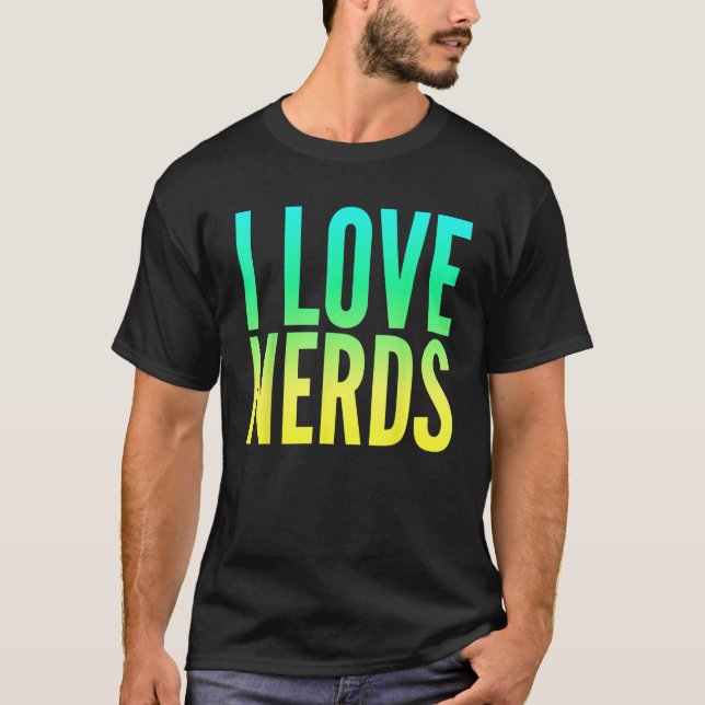 Jag älskar nördarna t shirt (Framsida)
