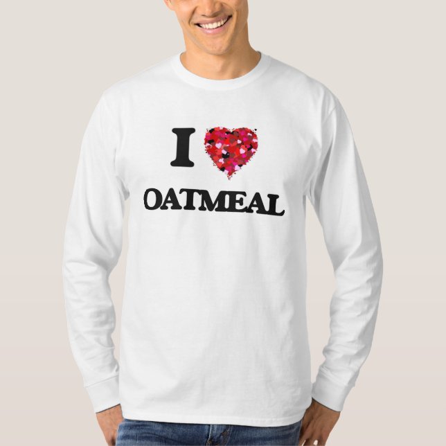 Jag älskar Oatmealmatdesign Tee Shirt (Framsida)