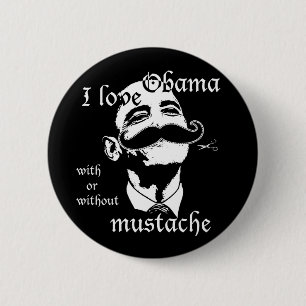 Jag älskar Obama med eller utan mustasch Knapp