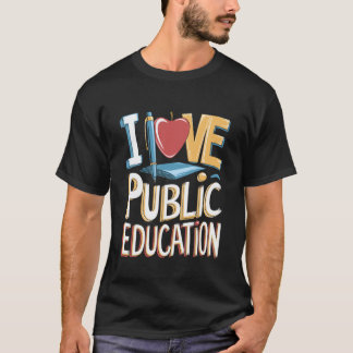 Jag älskar offentlig utbildning skola T student oc Shirt