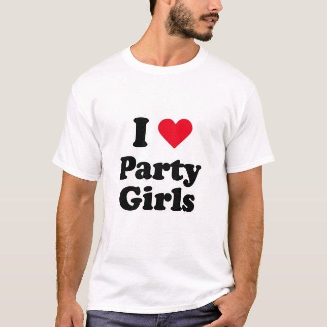 Jag älskar partyflickor t shirt (Framsida)