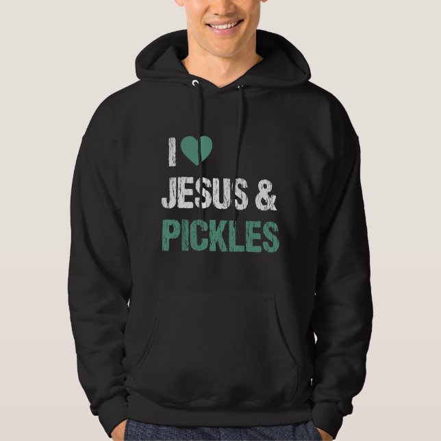 Jag älskar pickles & Jesus Roligt citat för pickle Hoodie (Framsida)