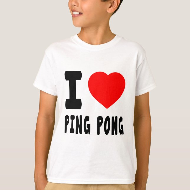 Jag älskar pingen Pong Tee Shirt (Framsida)
