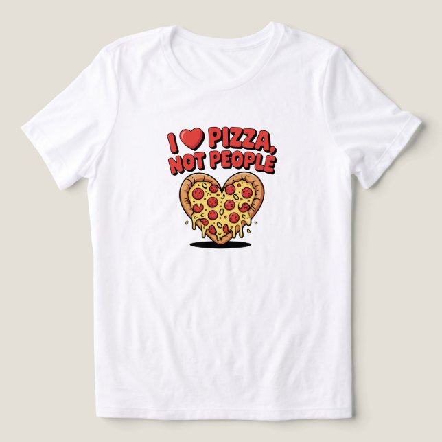 Jag älskar pizza inte människor Pizza Älskare  T Shirt (Design Framsida)