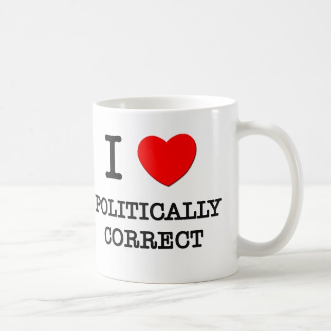 Jag älskar politiskt korrekt kaffemugg (Höger)