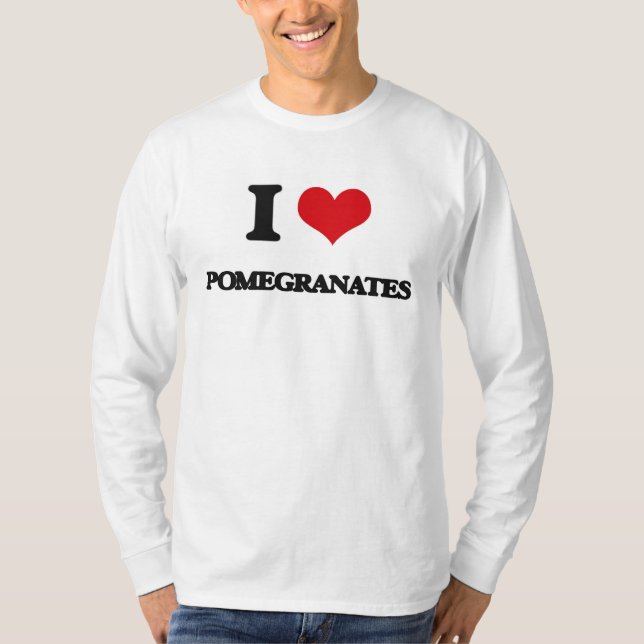 Jag älskar Pomegranates Tee Shirt (Framsida)