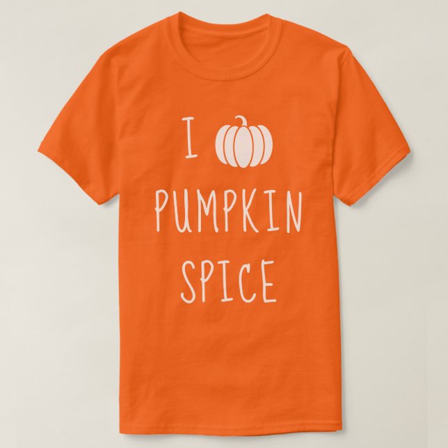 Jag älskar pumpa krydda t shirt (Design framsida)