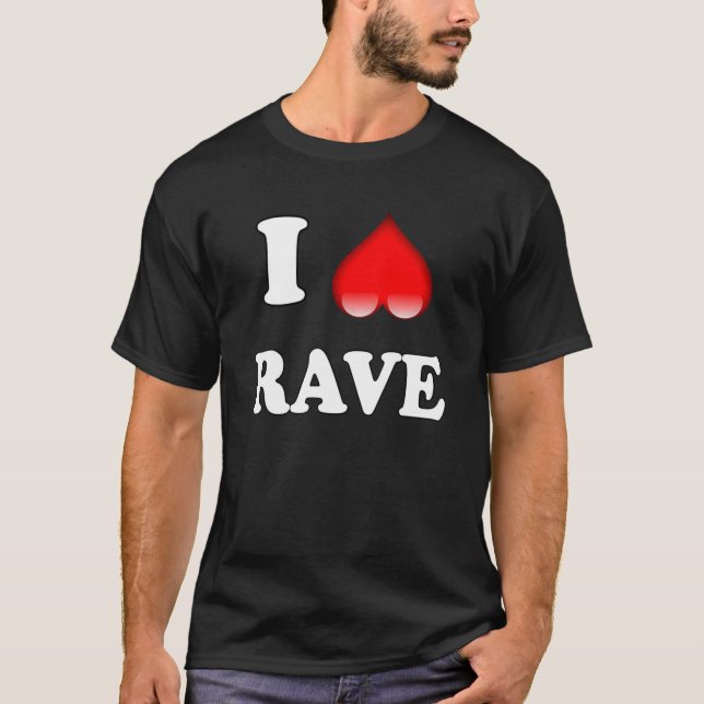 Jag älskar Rave Dance Booty Electronic House Music T Shirt (Framsida)