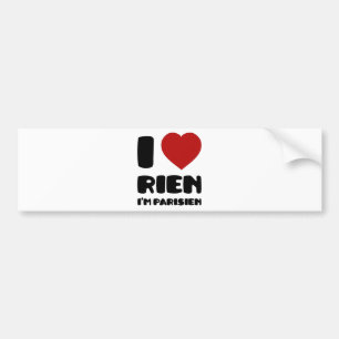 Jag älskar "Rien" mig förmiddagen Parisien:), Bildekal