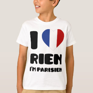 Jag älskar "Rien" mig förmiddagen Parisien:), Tee Shirt