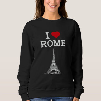 Jag älskar Rom Roligt Eiffeltornet Praktiskt skämt T Shirt