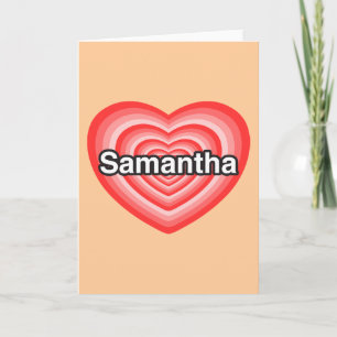 Jag älskar Samantha. Jag älskar dig Samantha. Kort