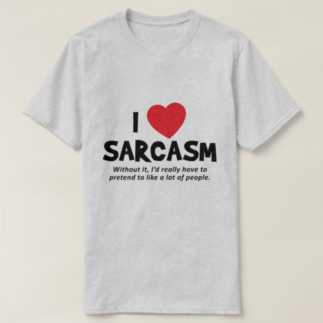 Jag älskar sarkasm t shirt (Design framsida)