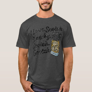 Jag älskar Scotch - Scotchy Scotch Scotch Roligt T Shirt