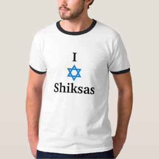 Jag älskar Shiksas! T-shirt