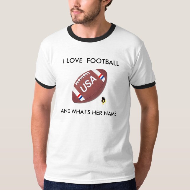 Jag älskar skjortan för fotboll T Tee Shirt (Framsida)