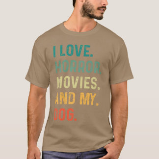 Jag älskar skräckfilmer och min hund Retro Vintage T Shirt