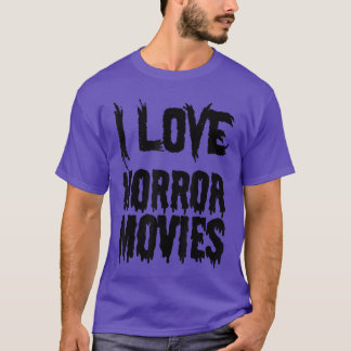 Jag älskar skräckfilmer Rolig skräckfilmsälskande T Shirt